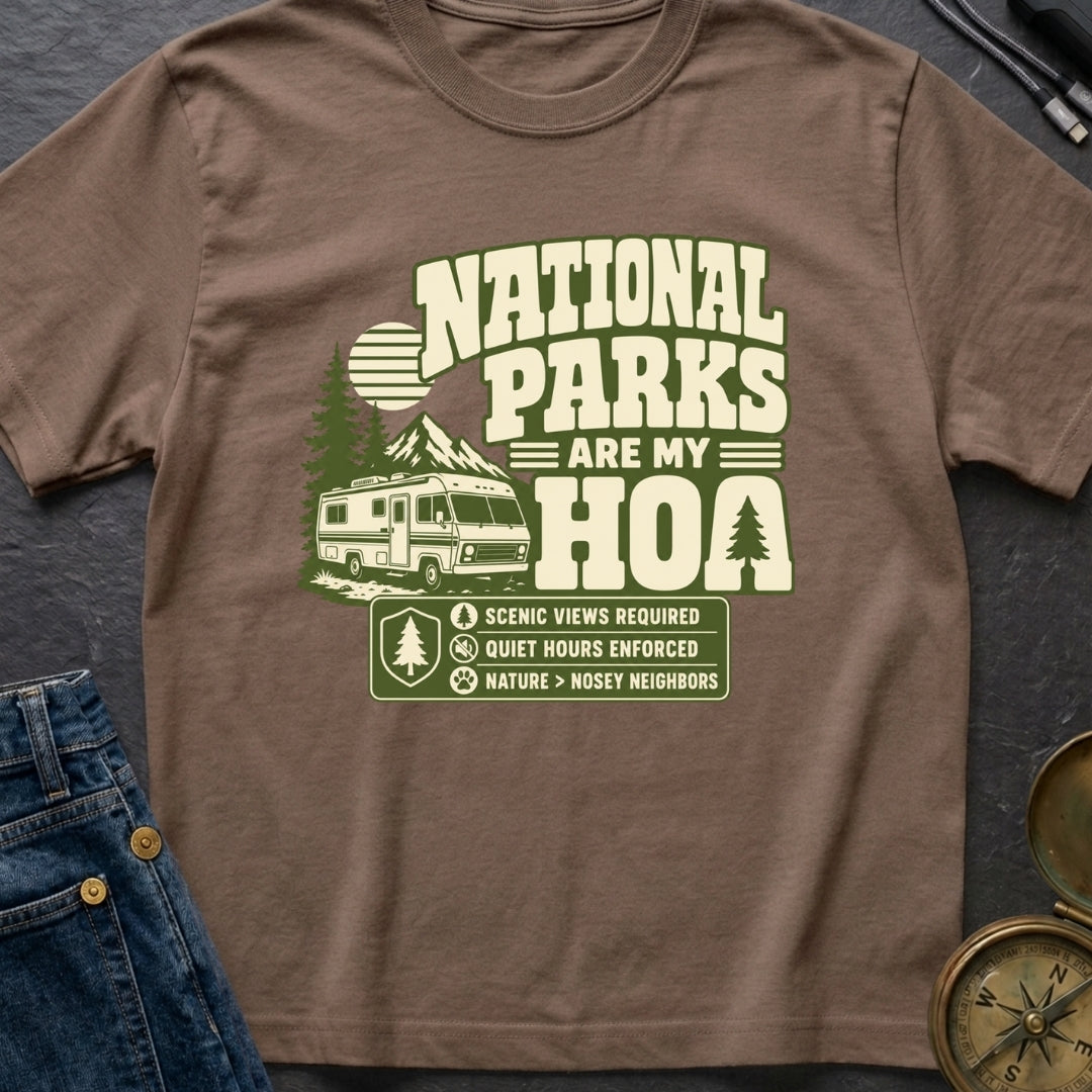 National Parks Are My HOA - T-Shirt