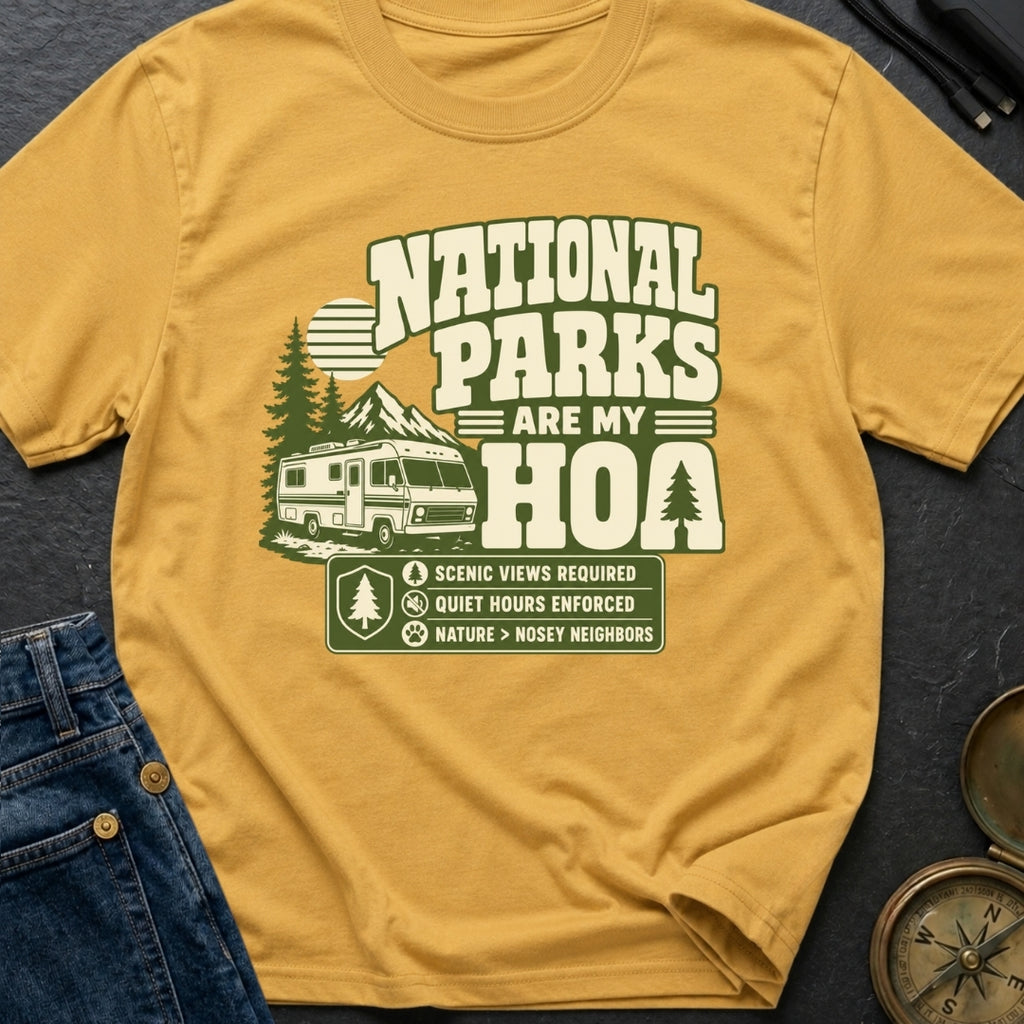 National Parks Are My HOA - T-Shirt