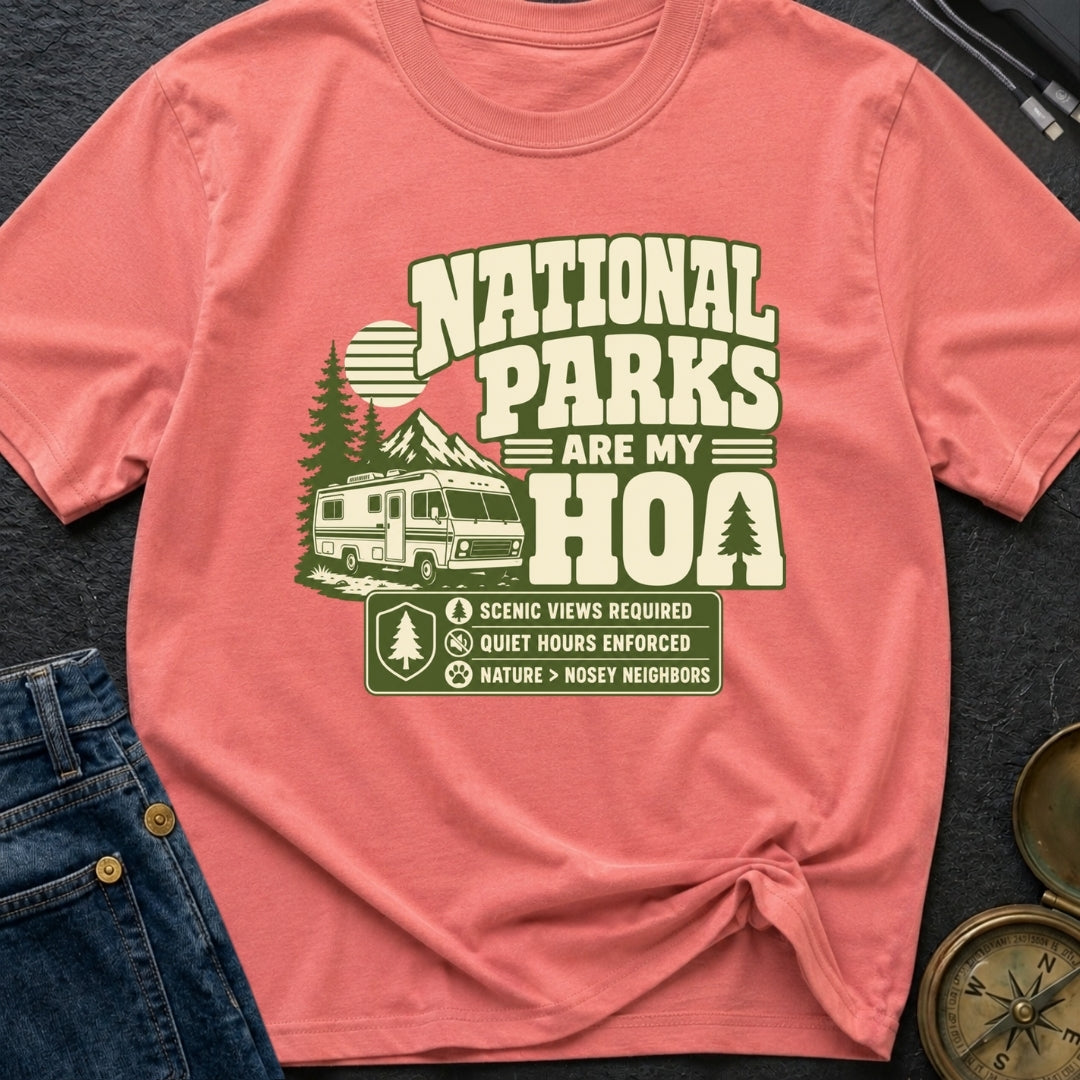 National Parks Are My HOA - T-Shirt