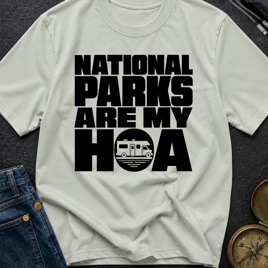 National Parks Are My HOA - T-Shirt