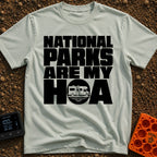 Parks Are My HOA - T-Shirt in Bay - Bold black text that reads "NATIONAL PARKS ARE MY HOA", where the letter "O" in HOA...