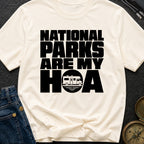 National Parks Are My HOA - T-Shirt