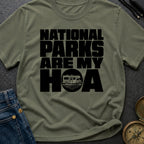 National Parks Are My HOA - T-Shirt