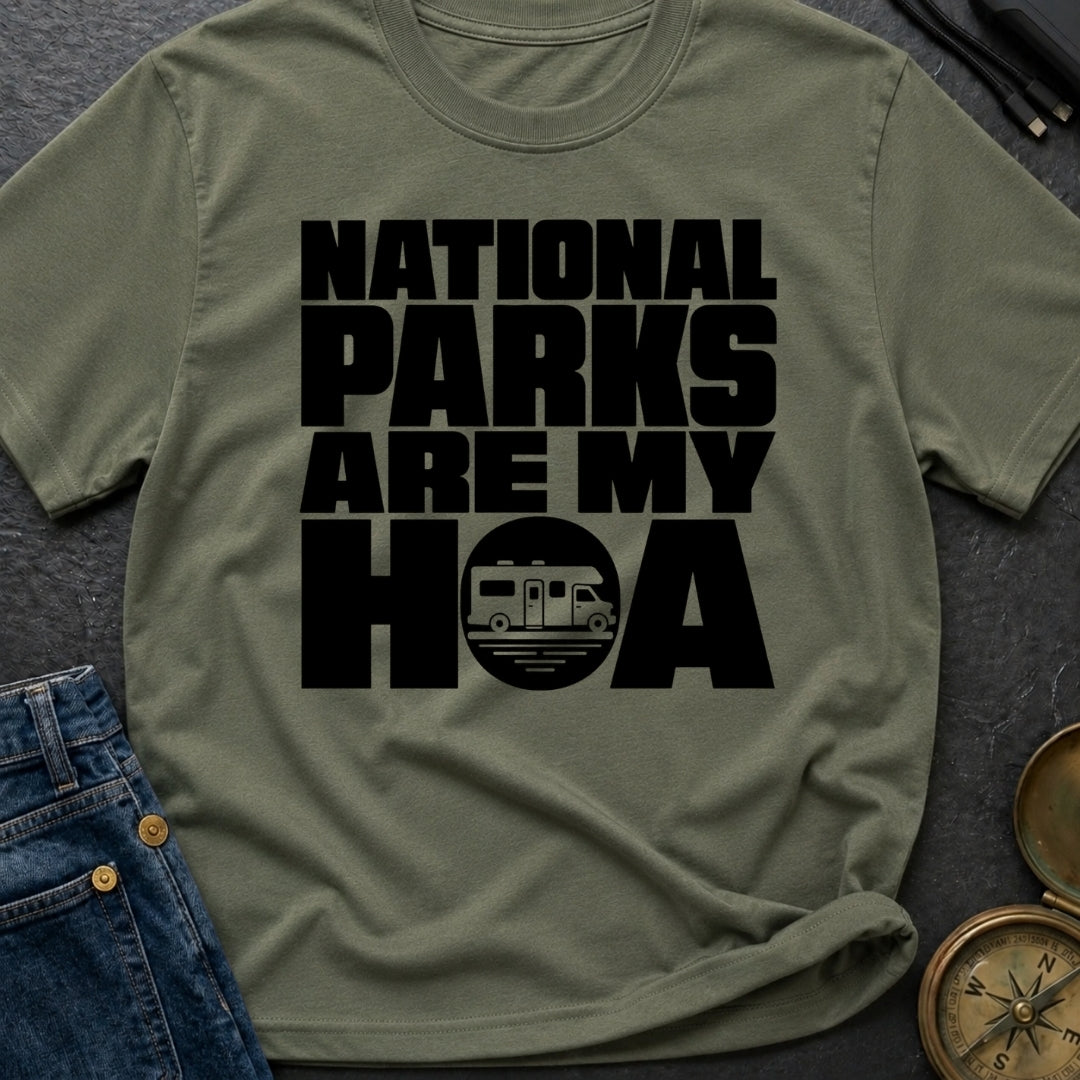 National Parks Are My HOA - T-Shirt