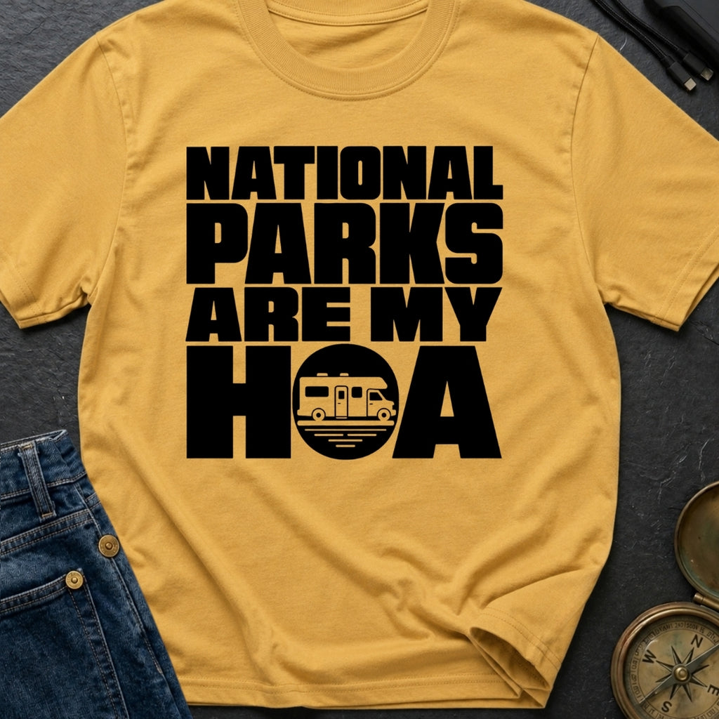 National Parks Are My HOA - T-Shirt