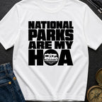 National Parks Are My HOA - T-Shirt