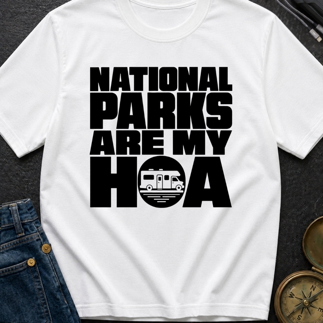 National Parks Are My HOA - T-Shirt