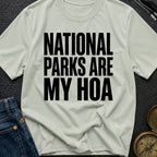 National Parks Are My HOA - T-Shirt