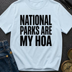 National Parks Are My HOA - T-Shirt