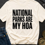 National Parks Are My HOA - T-Shirt