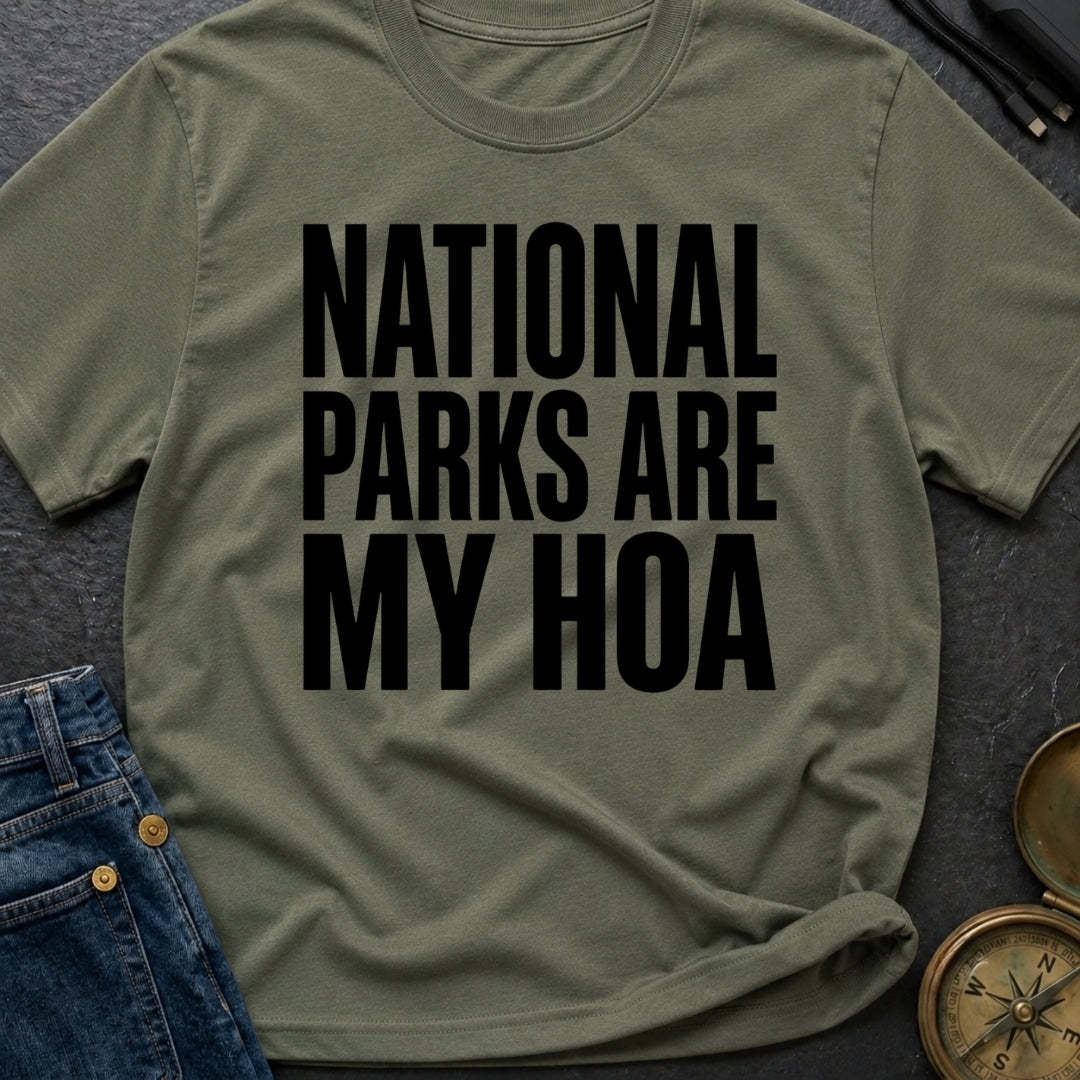 National Parks Are My HOA - T-Shirt