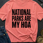 National Parks Are My HOA - T-Shirt
