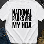 National Parks Are My HOA - T-Shirt