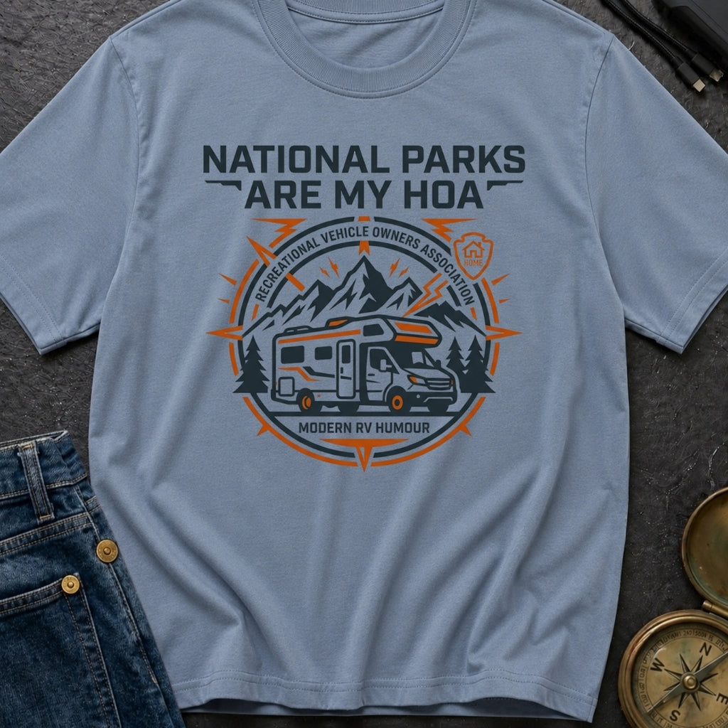 National Parks Are My HOA - T-Shirt