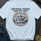 National Parks Are My HOA - T-Shirt