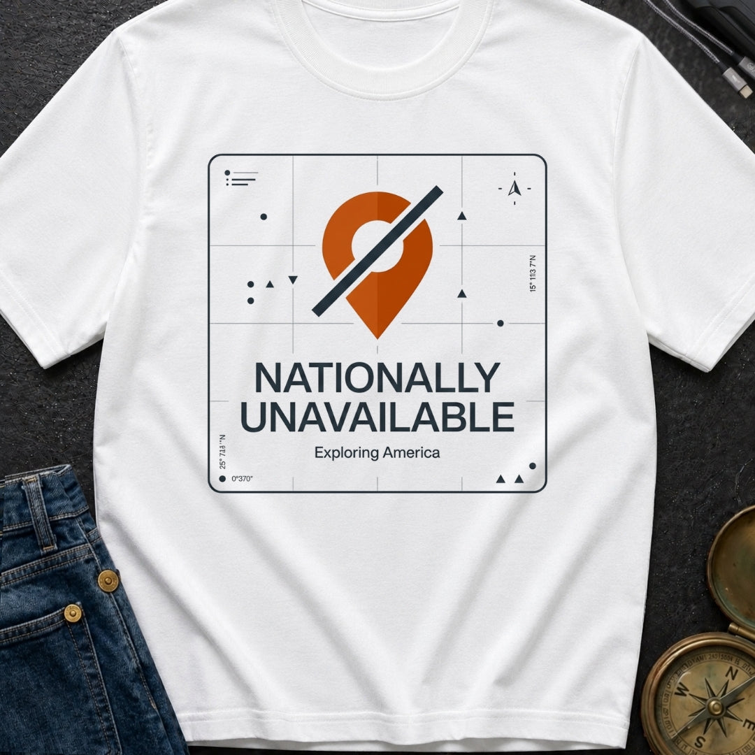 Temporarily Nationally Unavailable - T-Shirt