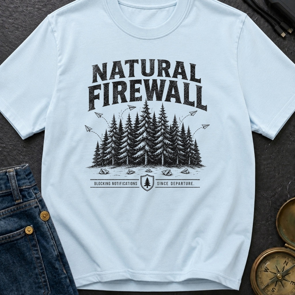Nature Is My Firewall - T-Shirt