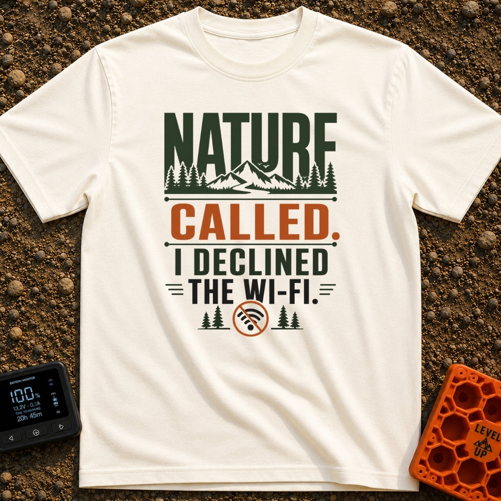 Declined The Wi Fi - T-Shirt in Ivory - A text-based graphic reading "NATURE CALLED. I DECLINED THE WI-FI." featuring...