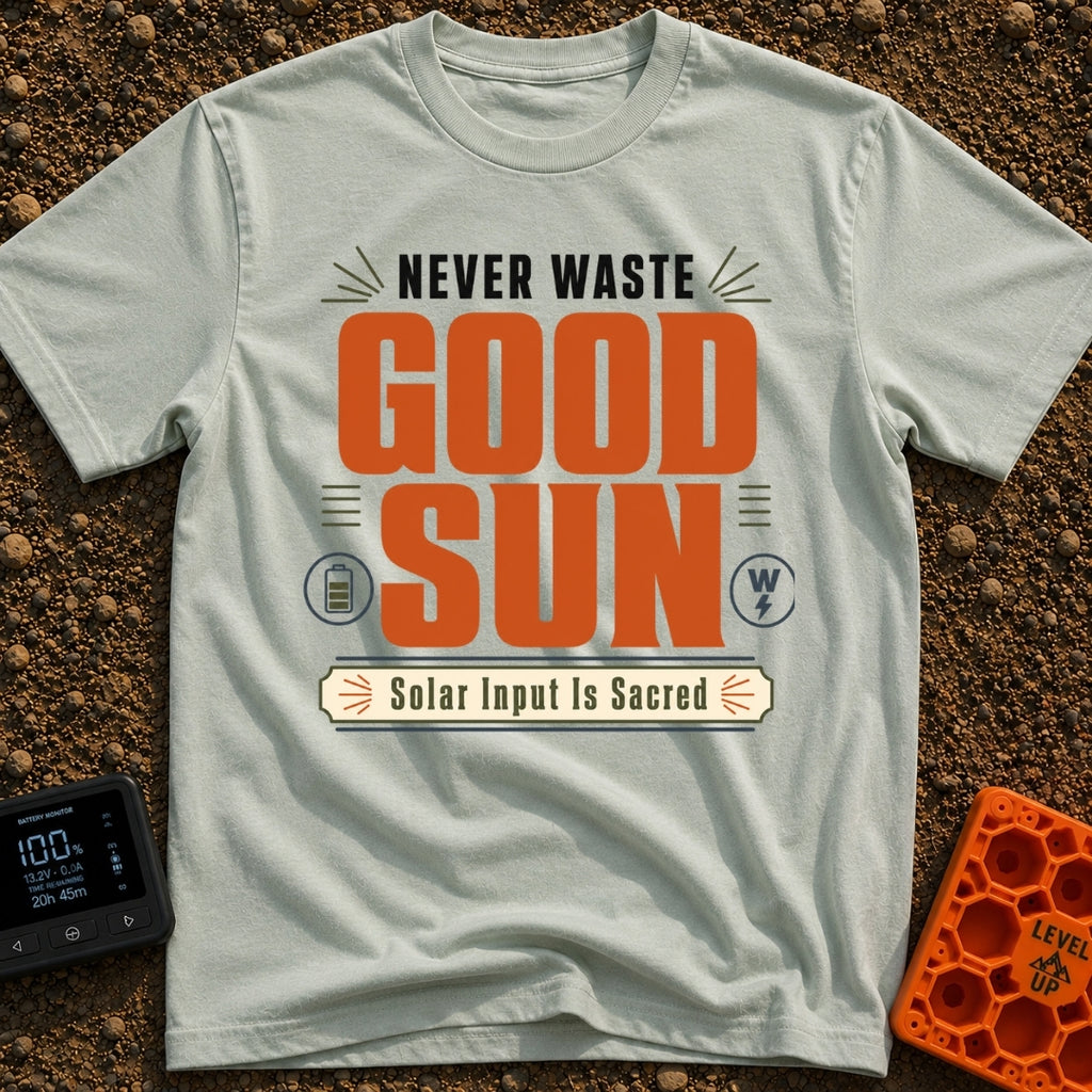 Solar Input Is Sacred - T-Shirt in Bay - Typographical design featuring the text "NEVER WASTE GOOD SUN" in large block...