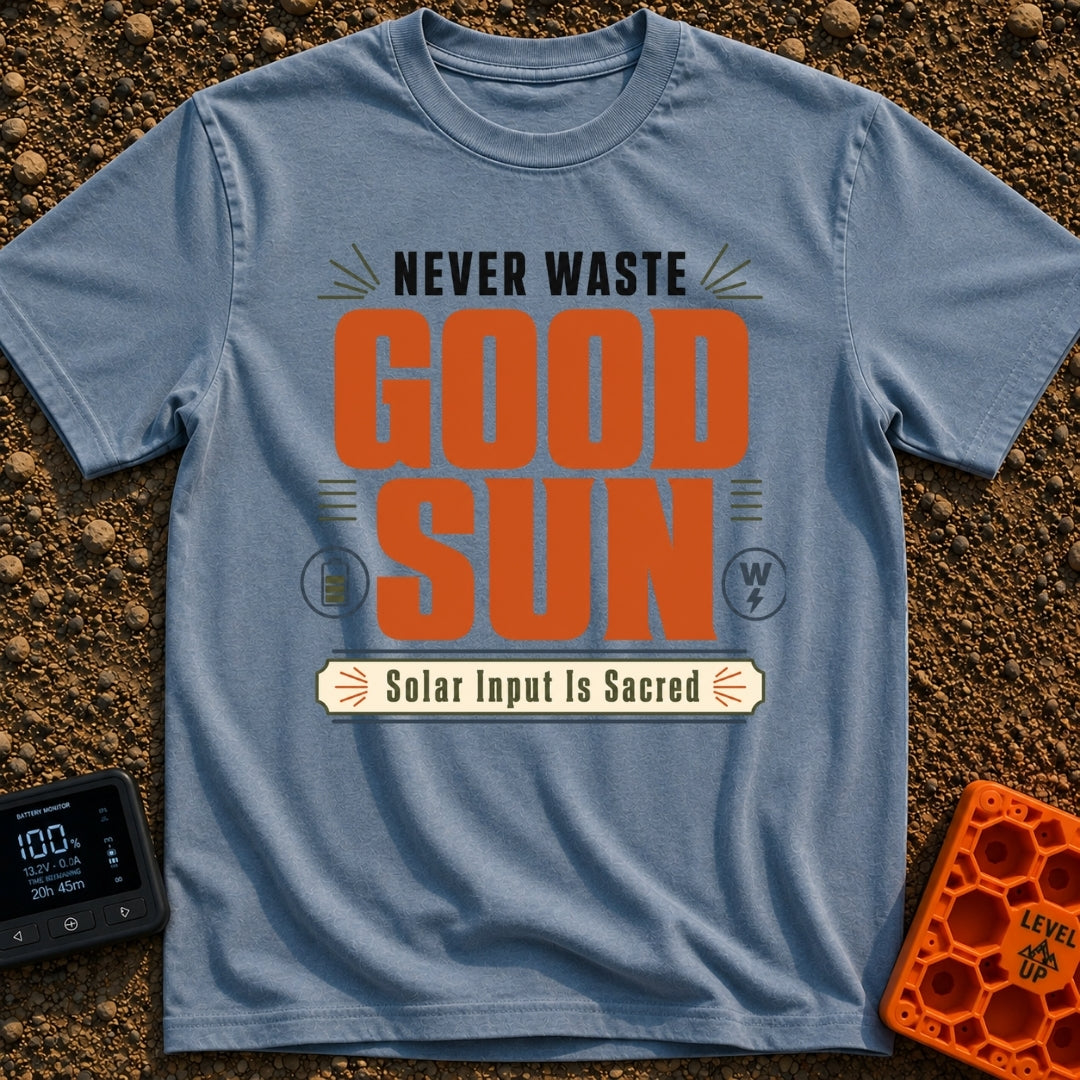Solar Input Is Sacred - T-Shirt in Blue Jean - Typographical design featuring the text "NEVER WASTE GOOD SUN" in large...