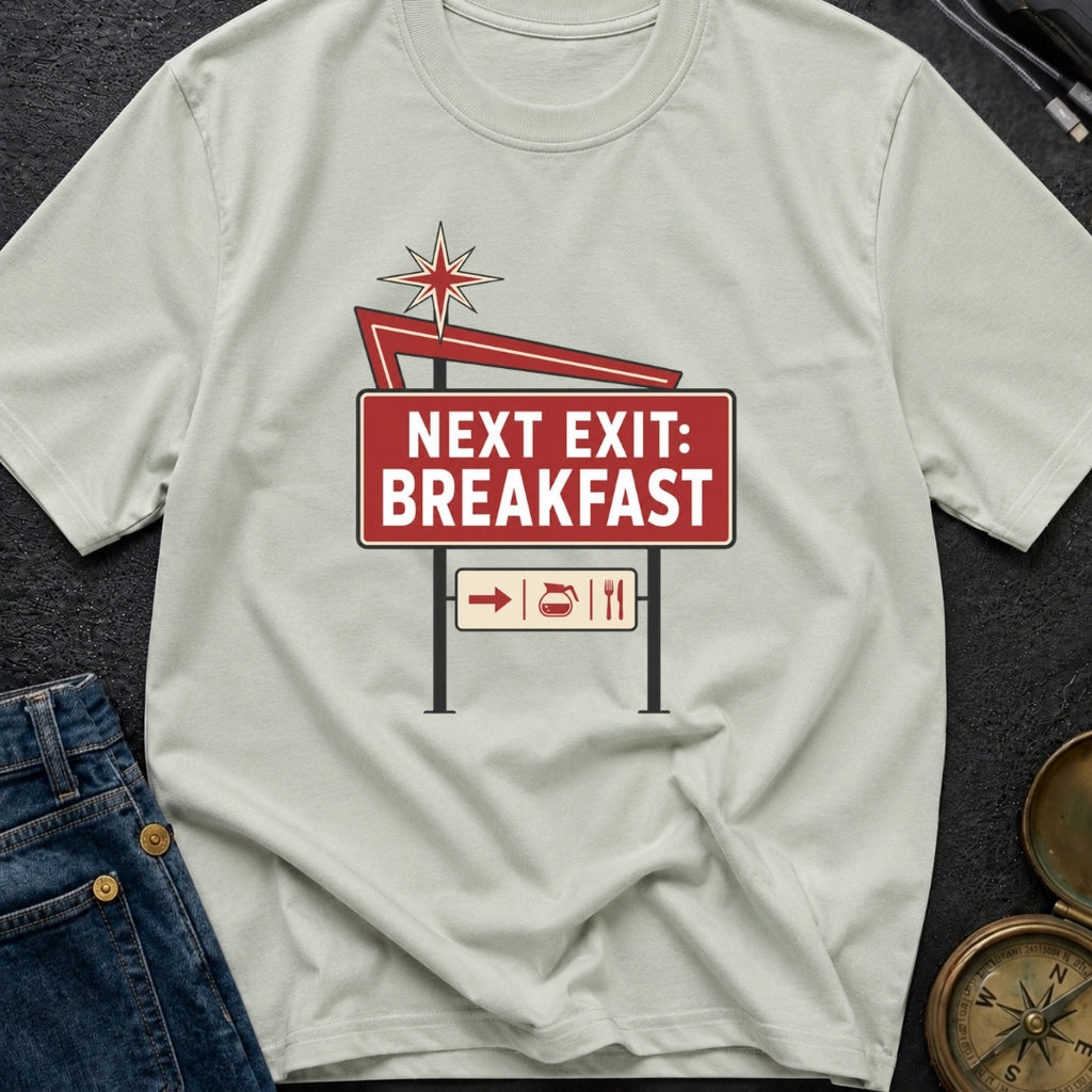 Next Exit Breakfast - T-Shirt