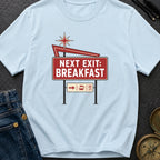 Next Exit Breakfast - T-Shirt