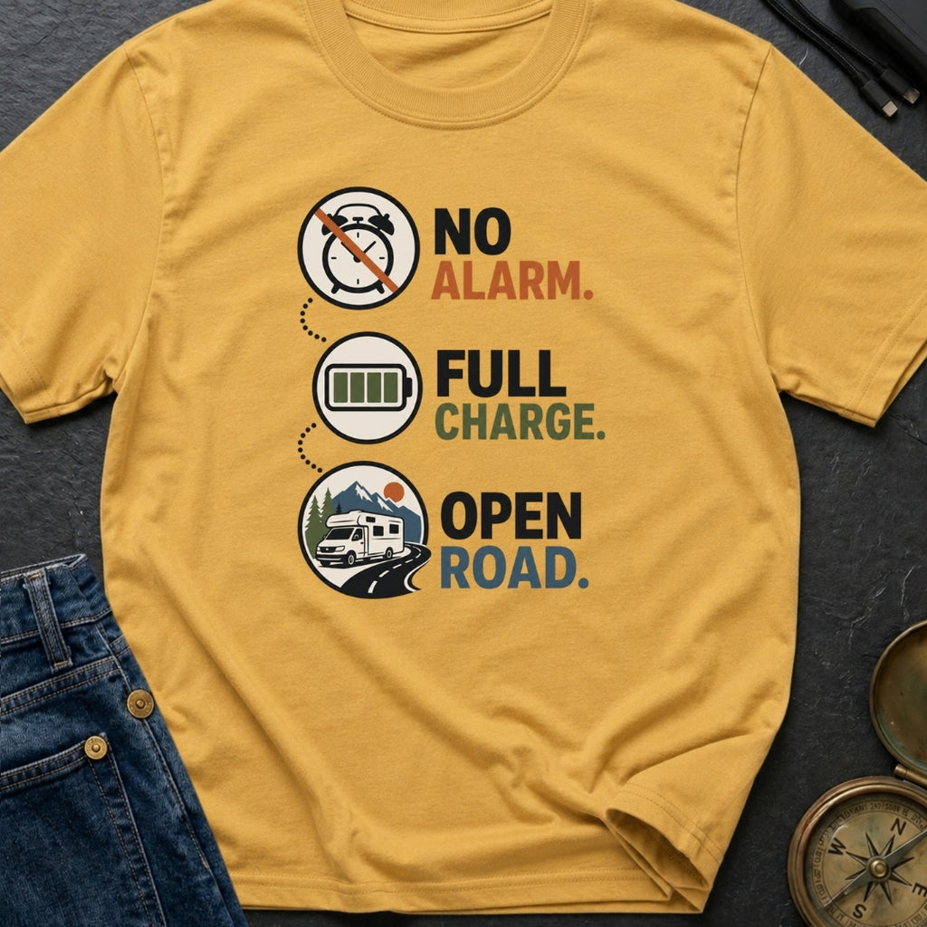 No Alarm Full Charge Open Road - T-Shirt