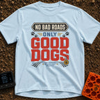 Roads & Rover Adventures - T-Shirt in Chambray - A typographic design featuring the text "NO BAD ROADS ONLY GOOD DOGS"...