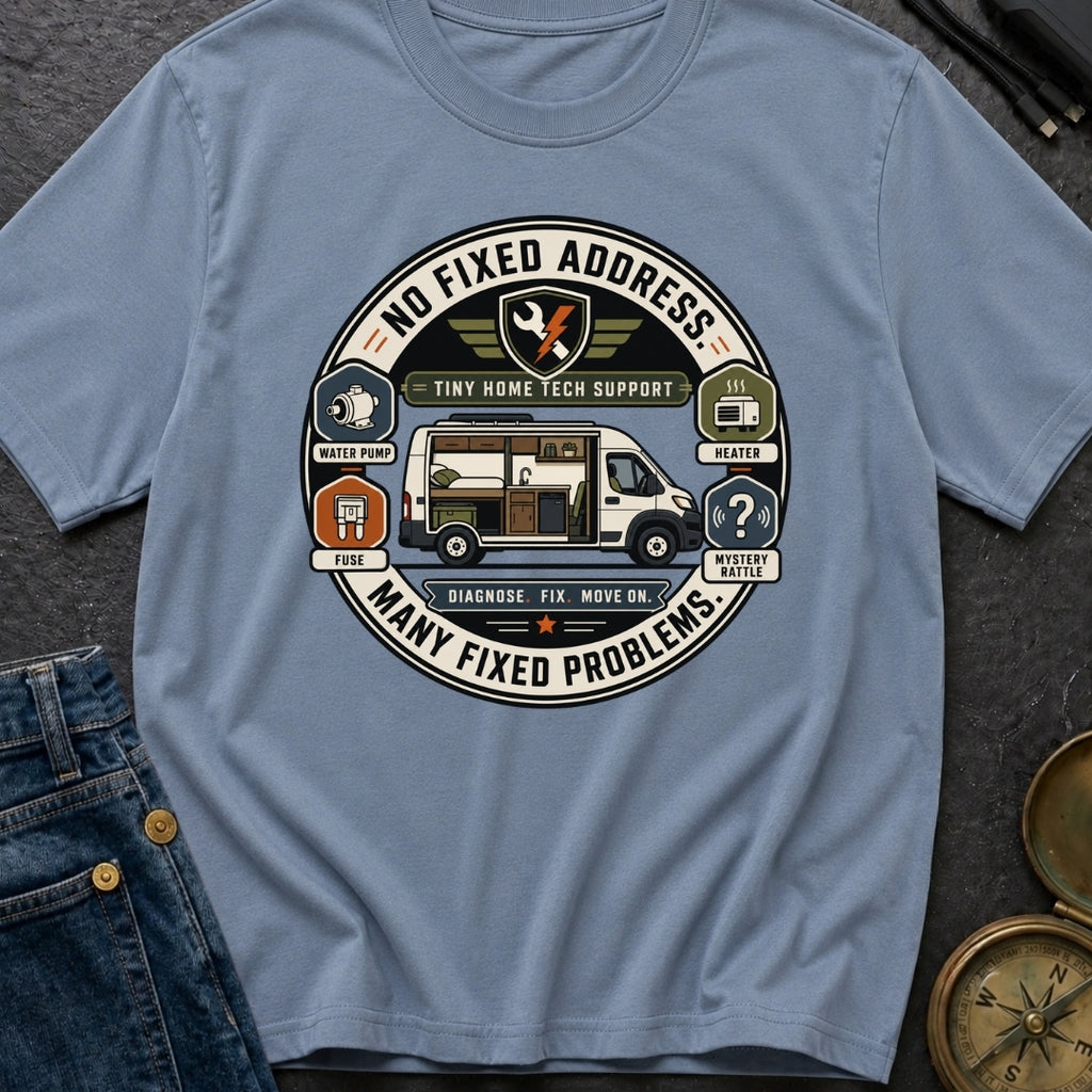 Van Fixed, Not Problems - T-Shirt