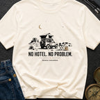 No Hotel No Problem - T-Shirt