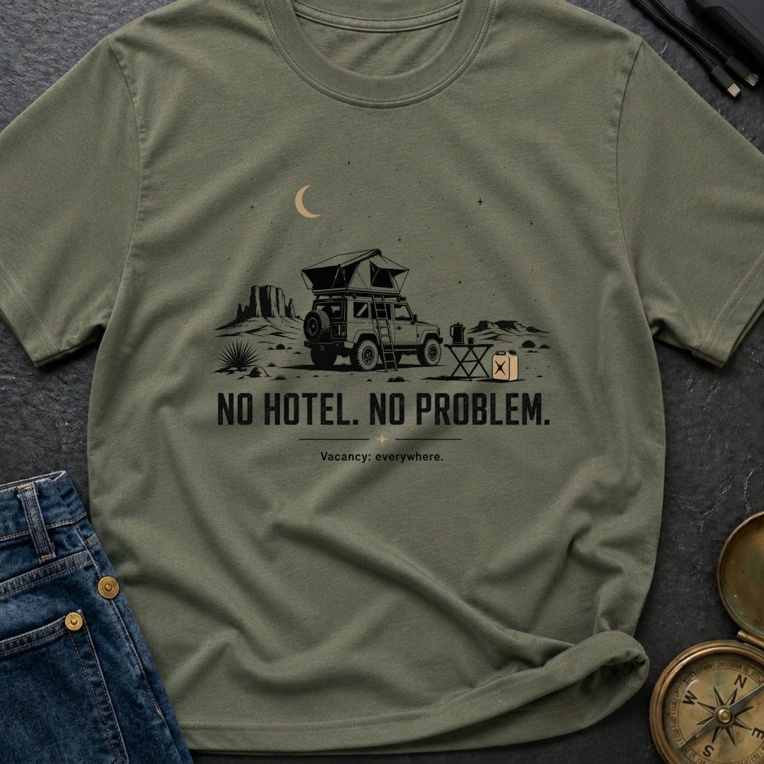 No Hotel No Problem - T-Shirt