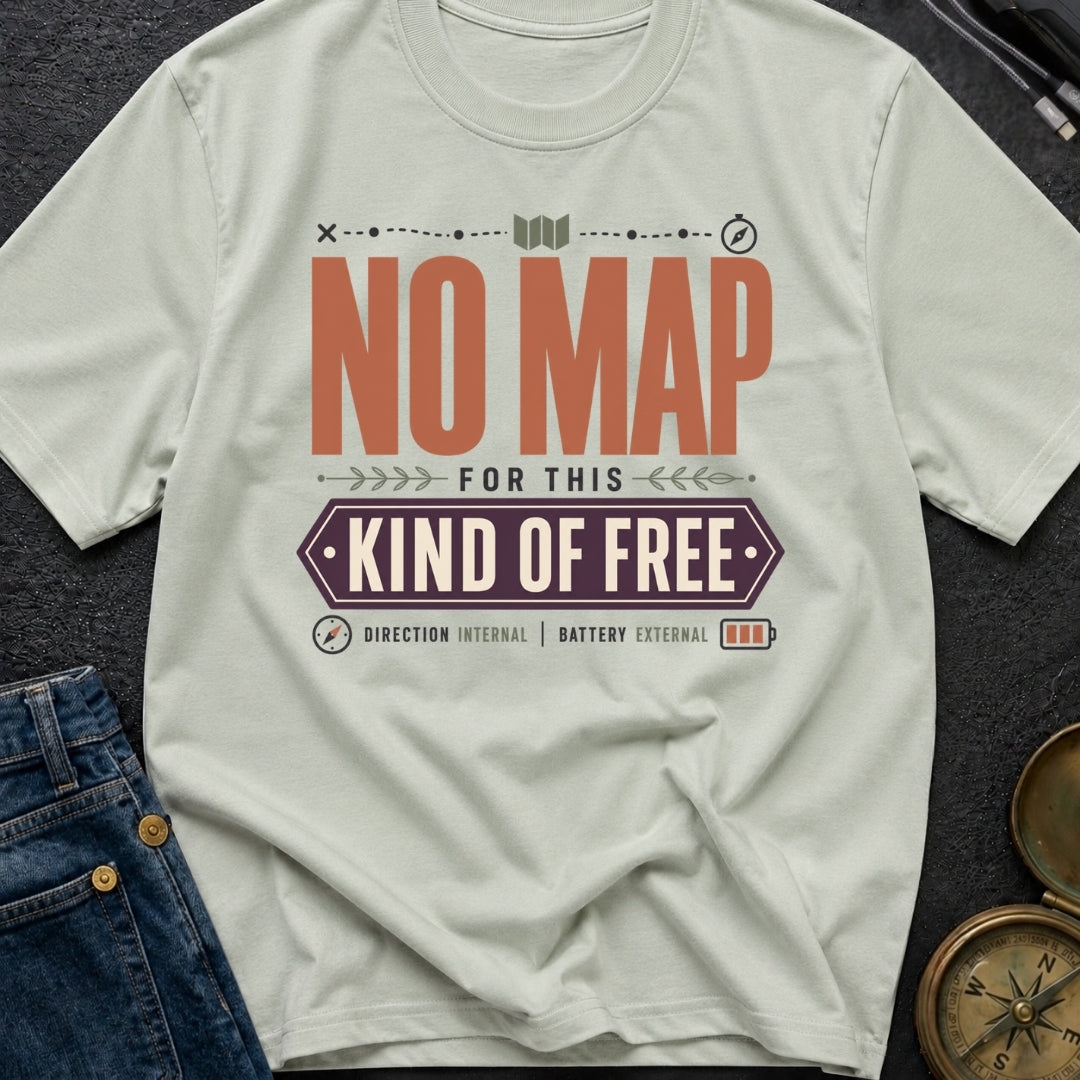 No Map For This Kind Of Free - T-Shirt