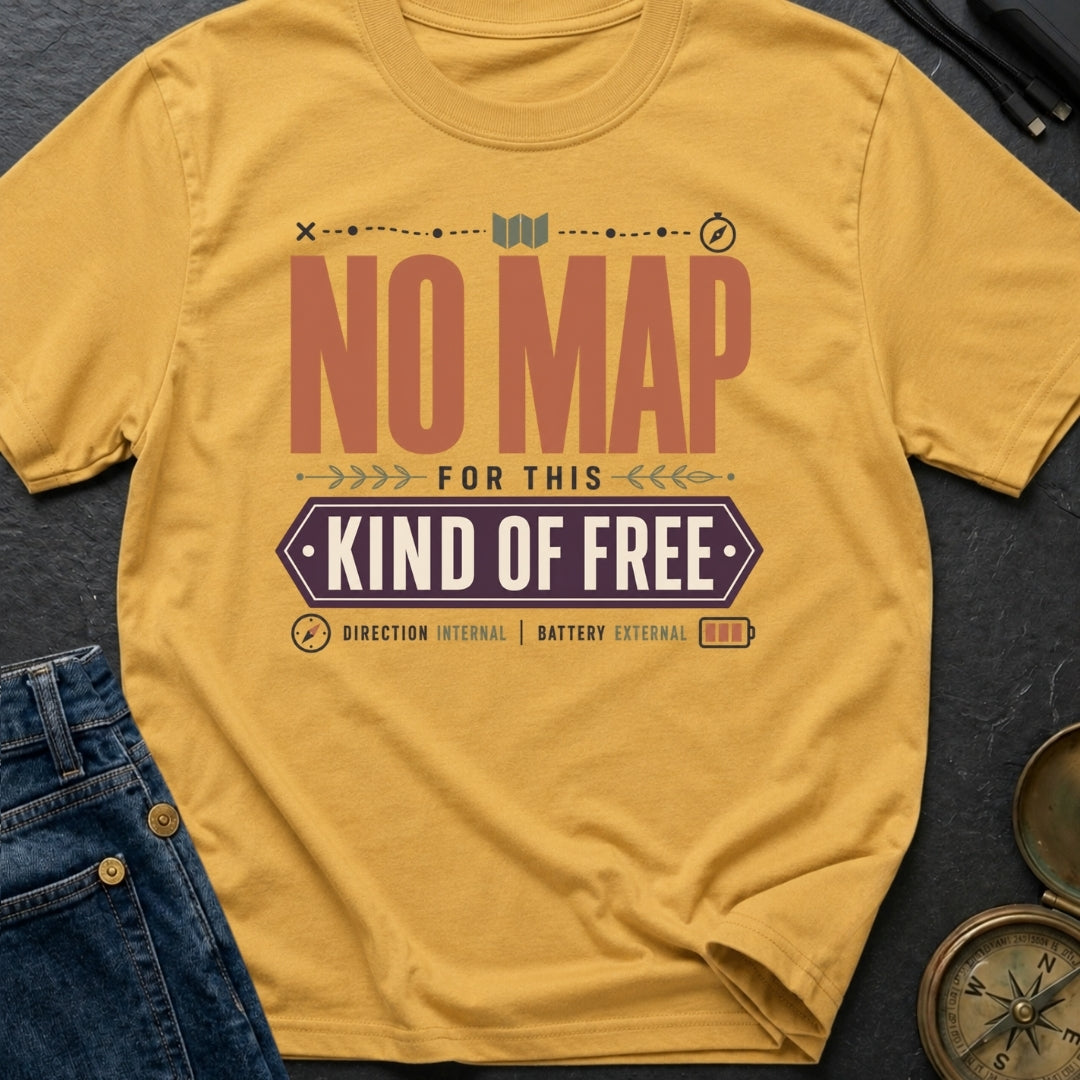 No Map For This Kind Of Free - T-Shirt