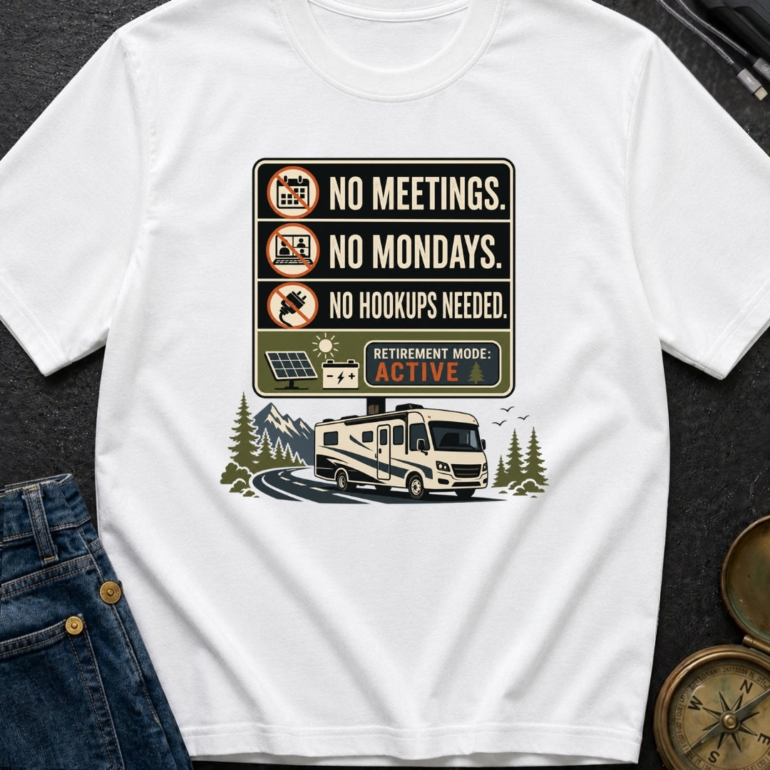 No Mondays No Hookups - T-Shirt