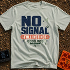 No Signal Good Dog - T-Shirt in Bay - A typographic design reading "NO SIGNAL", "FULL INSTINCT", and "GOOD DOG"...