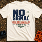 No Signal Good Dog - T-Shirt in Ivory - A typographic design reading "NO SIGNAL", "FULL INSTINCT", and "GOOD DOG"...
