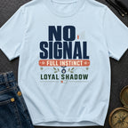 No Signal Full Instinct Loyal Shadow - T-Shirt