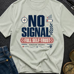 No Signal Full Self Trust - T-Shirt