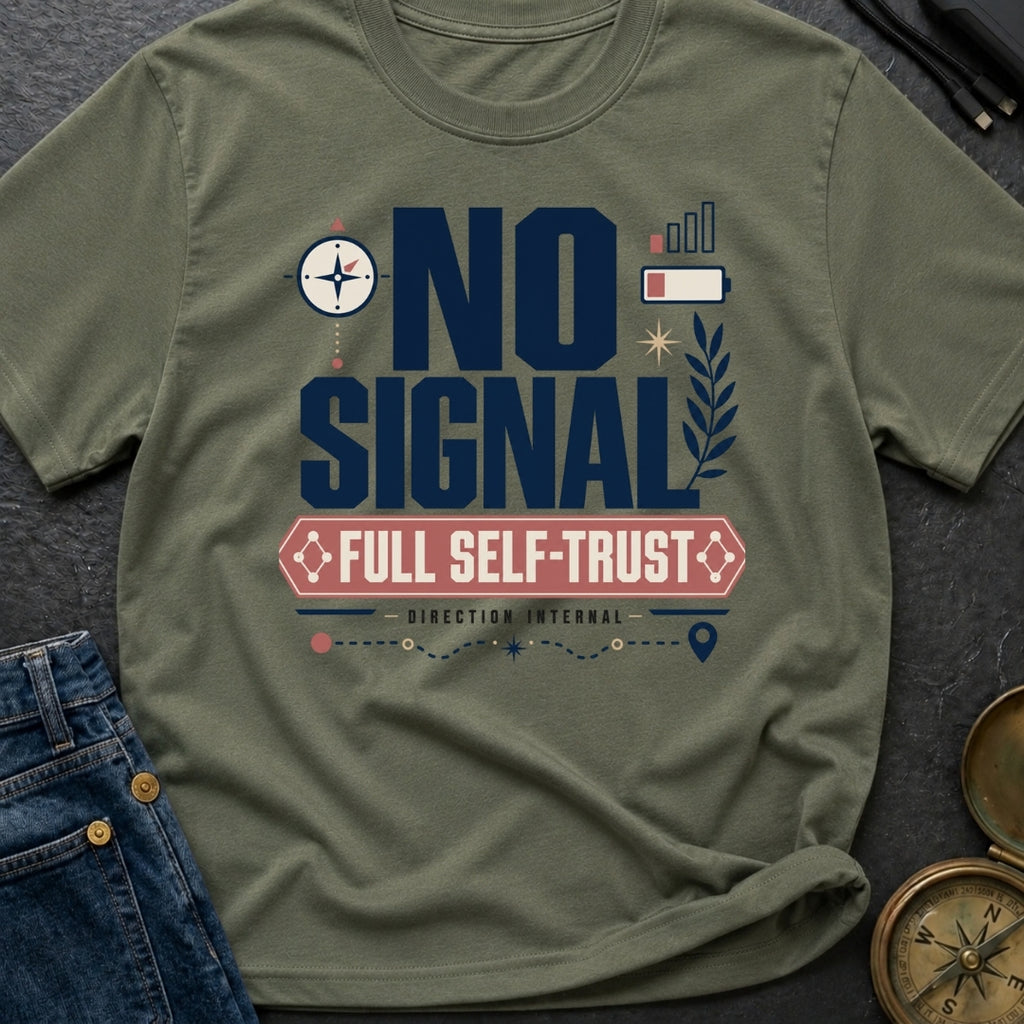 No Signal Full Self Trust - T-Shirt