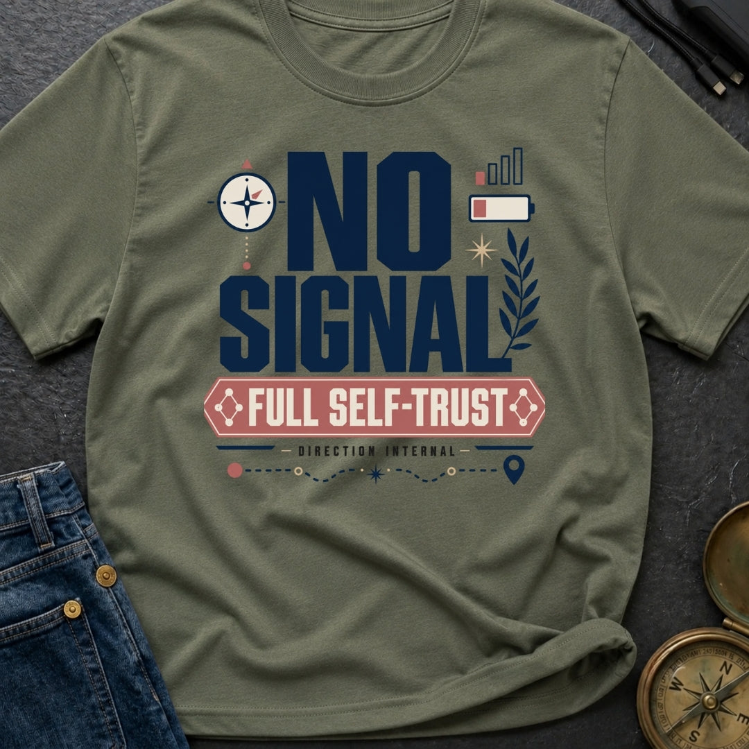 No Signal Full Self Trust - T-Shirt