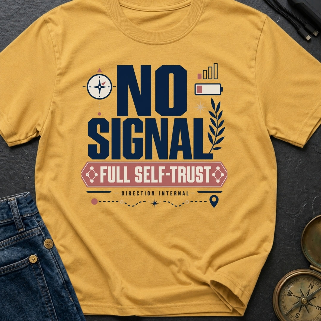No Signal Full Self Trust - T-Shirt