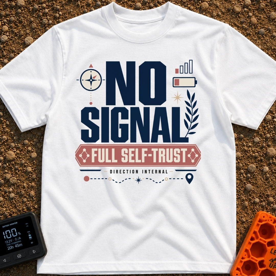 No Signal Full Trust - T-Shirt in White - A typographic design featuring the large text "NO SIGNAL" above a banner...