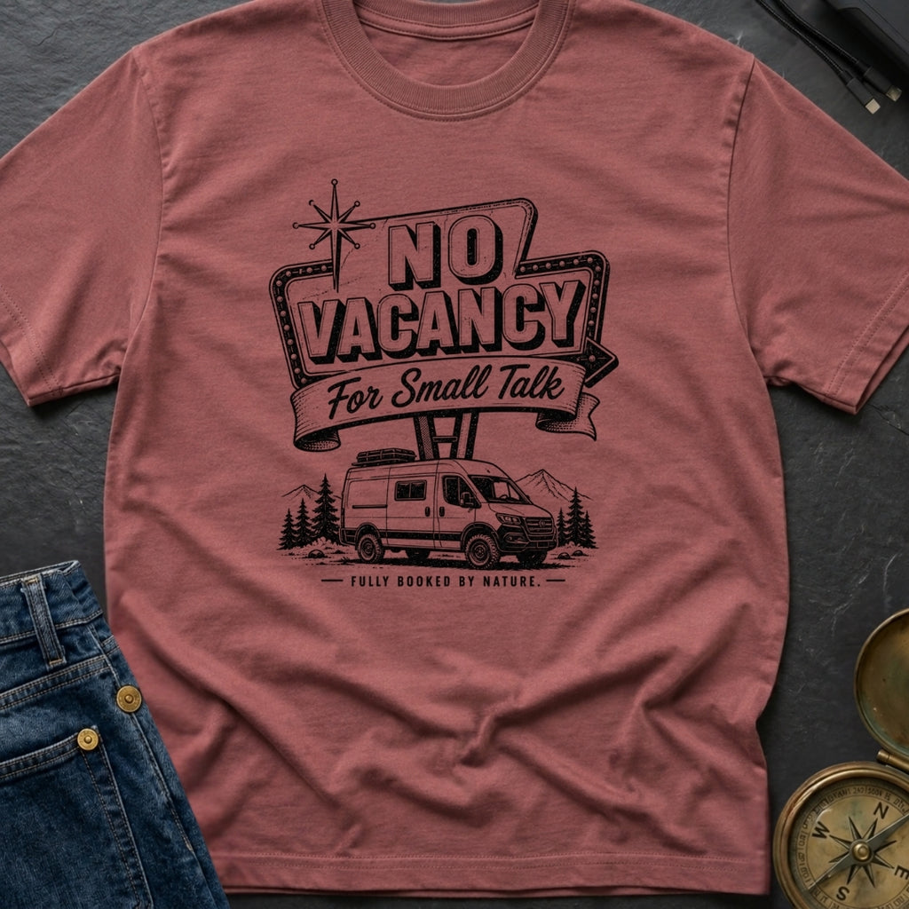 Sorry No Vacancy - T-Shirt