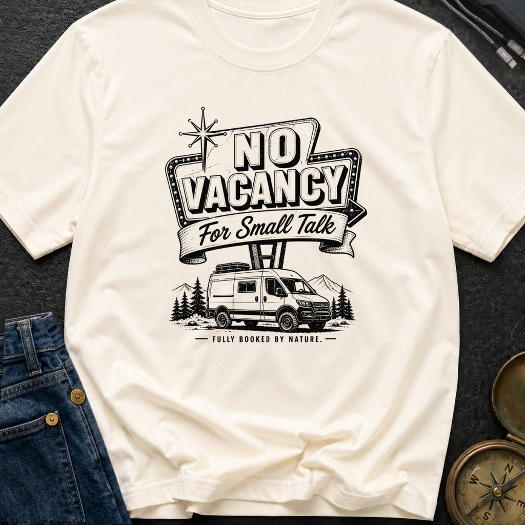 No Vacancy Tonight - T-Shirt