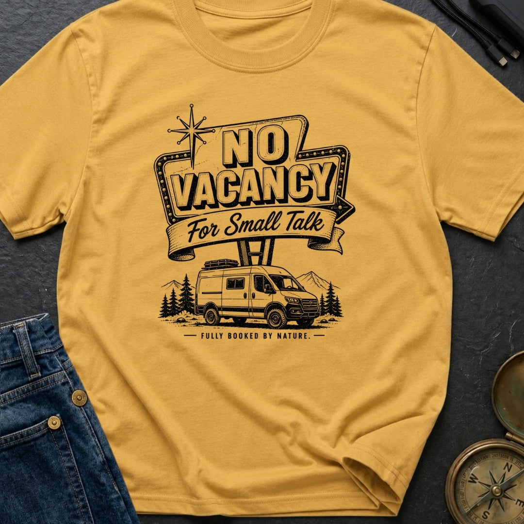 No Vacancy Tonight - T-Shirt