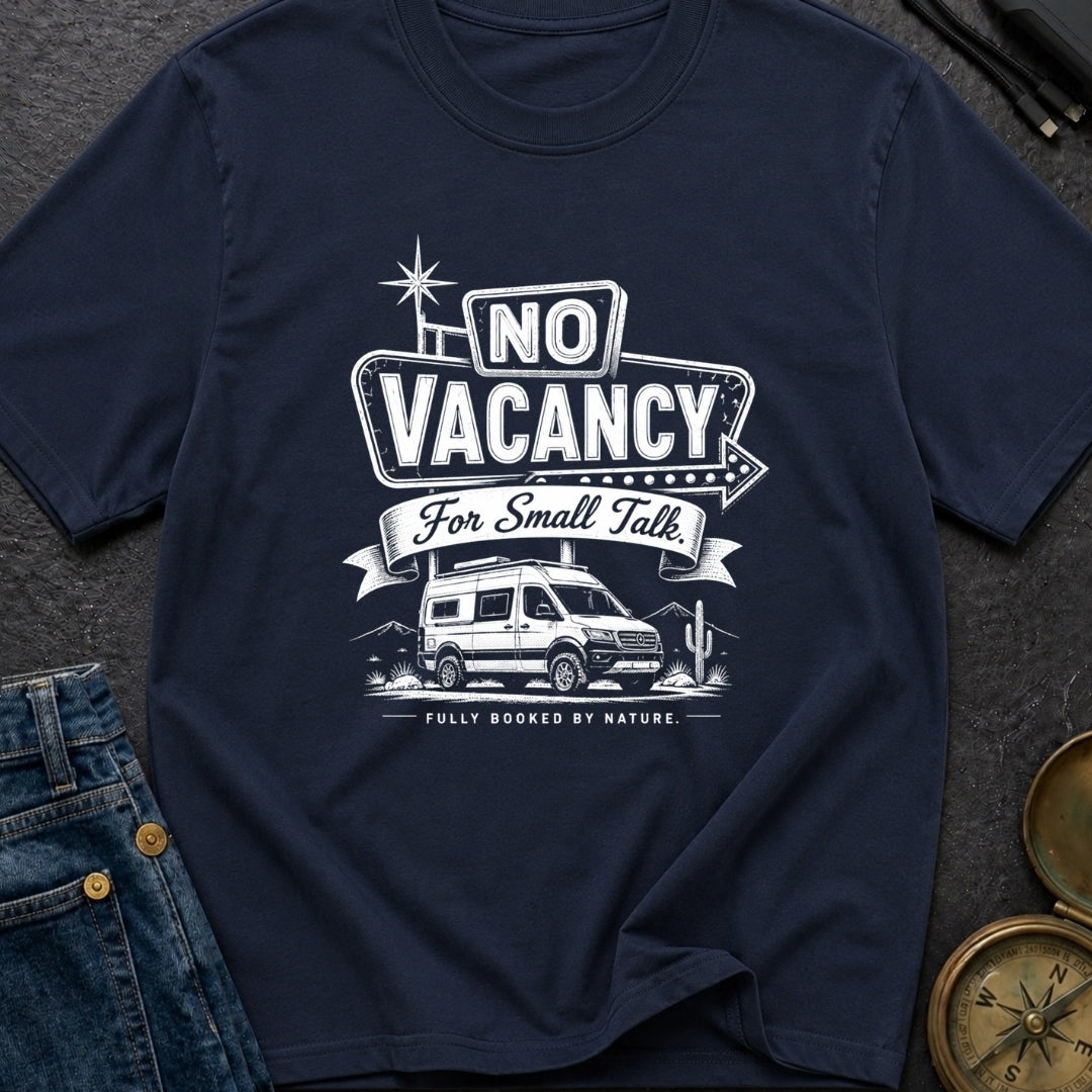 No Vacancy Tonight - T-Shirt