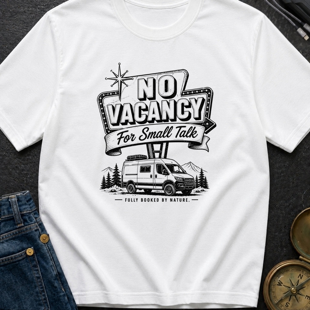 No Vacancy Tonight - T-Shirt
