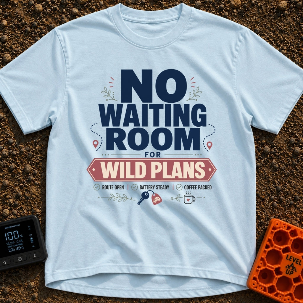 Ditch The Waiting Room - T-Shirt in Chambray - Typographic design featuring the bold text 'NO WAITING ROOM FOR WILD...