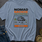 Nomad Mode Activated - T-Shirt