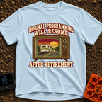 Normal Programming Interrupted - T-Shirt